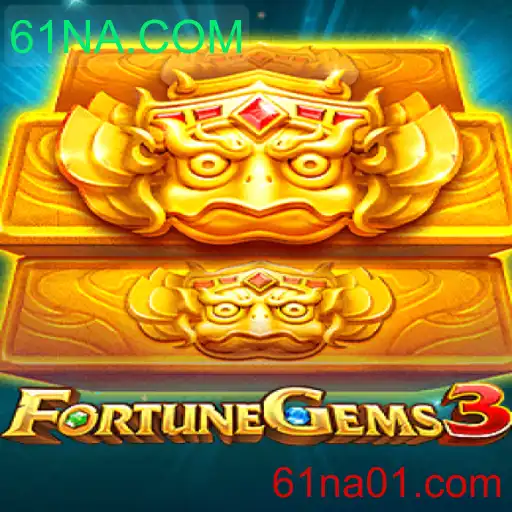 Descubra o Fascínio do FortuneGems3: Aventuras, Regras e Dicas em 61NA.COM